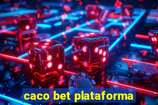 caco bet plataforma